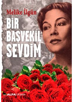 Bir Başvekil Sevdim
