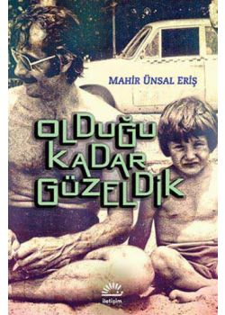 Olduğu Kadar Güzeldik