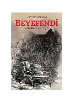 Beyefendi  Erkeklere Methiye