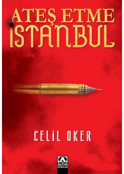 Ateş Etme İstanbul