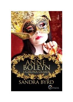 Anne Boleyn Uğruna Ölmek