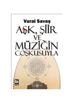 Aşk Şiir ve Müziğin Coşkusuyla