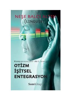 Otizm İşitsel Entegrasyon  Kompansasyon - Aktivasyon III