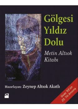 Gölgesi Yıldız Dolu - Metin Altıok