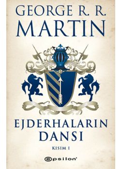 Ejderhaların Dansı Buz ve Ateşin Şarkısı  5. Kitap (Kısım: 1)