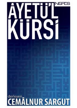Ayetü’l Kürsi  (Cemalnur Sargut'un  Çok Satan Kitabı: Ayetül Kürsi)
