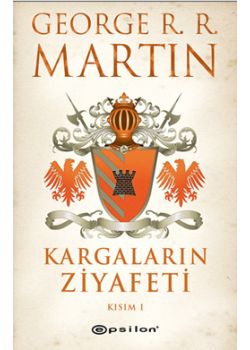 Buz ve Ateşin Şarkısı  4. Kitap  Kargaların Ziyafeti  Kısım 1