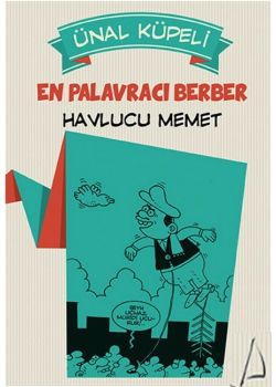 En Palavracı Berber:  Havlucu Memet