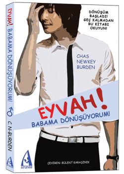 Eyvah! Babama Dönüşüyorum