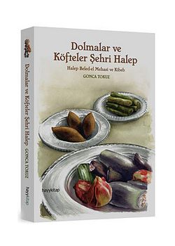 Köfteler Şehri Halep  Haleb Beled - El Mehasi ve Kibeb