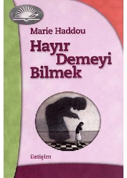 Hayır Demeyi Bilmek