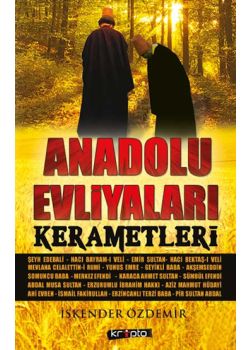 Anadolu Evliyaları Kerametleri