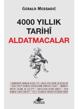 4000 Yıllık Tarihi Aldatmacalar
