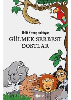 Gülmek Serbest Dostlar
