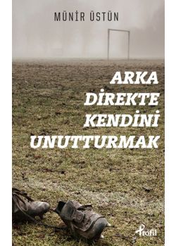 Arka Direkte Kendini Unutturmak