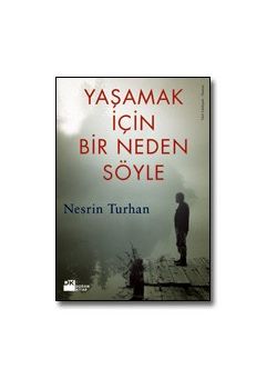 Yaşamak İçin Bir Neden Söyle