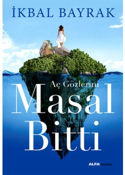 Aç Gözlerini Masal Bitti