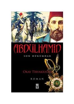 Abdülhamid  Son Hükümdar