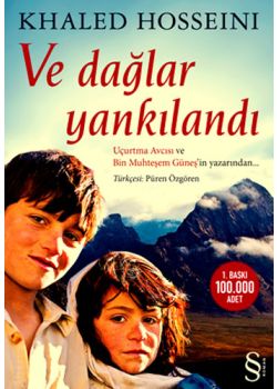 Ve Dağlar Yankılandı  (Uçurtma Avcısı  Yazarının Yeni Kitabı)