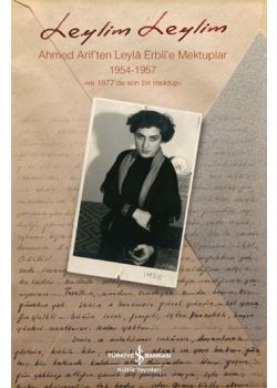 Leylim Leylim  Ahmed Arif'ten  Leylâ Erbil'e Mektuplar