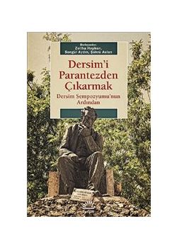 Dersim'i Parantezden Çıkarmak  Dersim Sempozyumu'nun Ardından