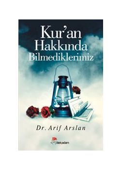 Kur'an Hakkında Bilmediklerimiz