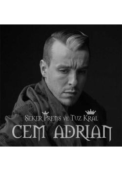 Şeker Prens ve Tuz Kral Cem Adrian