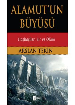 Alamut'un Büyüsü  Haşhaşiler: Sır ve Ölüm
