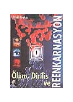 Ölüm, Diriliş ve Reenkarnasyon