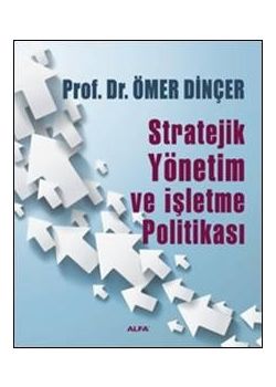 Stratejik Yönetim ve  İşletme Politikası