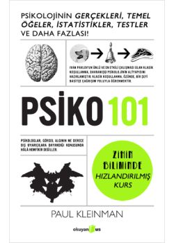 PSİKO 101 Psikolojinin Gerçekleri,  Temel Öğeler, İstatistikler,  Testler ve Daha Fazlası!