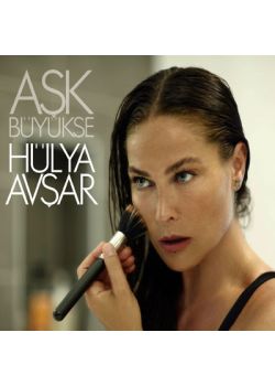 Aşk Büyükse Hülya Avşar