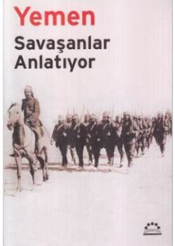 Yemen - Savaşanlar Anlatıyor