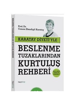 Karatay Diyetiyle  Beslenme Tuzaklarından  Kurtuluş Rehberi