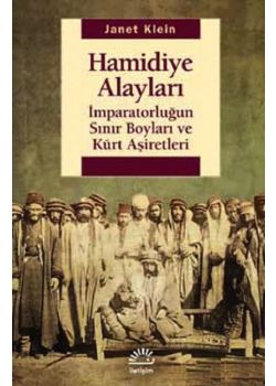 Hamidiye Alayları - İmparatorluğun Sınır  Boyları ve Kürt Aşiretleri