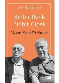 Binbir Renk  Binbir Çiçek  Yaşar Kemal'li Anılar