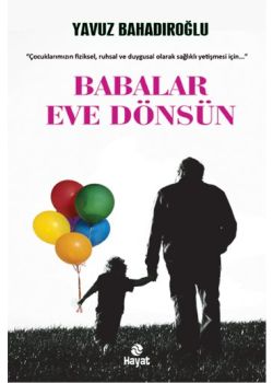 Babalar Eve Dönsün
