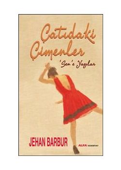 Çatıdaki Çimenler : Sen'e Yazılar