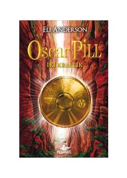 Oscar Pill  İki Krallık