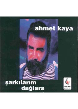 Şarkılarım Dağlara Ahmet Kaya