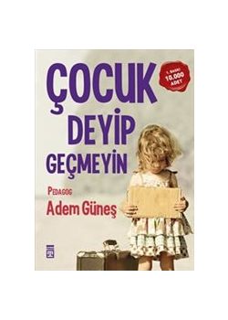 Çocuk Deyip Geçmeyin