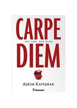 Carpe Diem  An'ı Yaşa, Esir Olma Aşkım Kapışmak  Çok Satan Kitabı