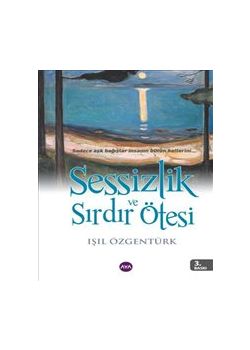 Sessizlik ve Sırdır Ötesi
