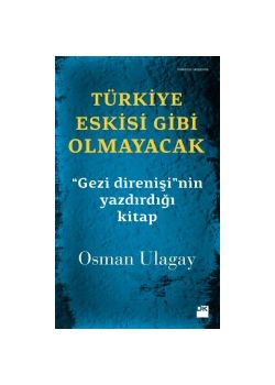 Türkiye Eskisi Gibi Olmayacak