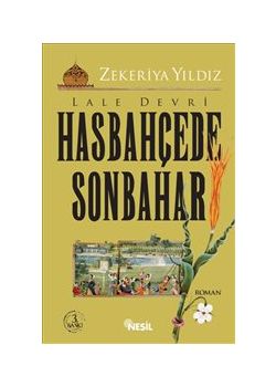 Hasbahçede Sonbahar : Lale Devri