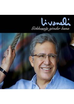 Gökkuşağı Gönder Bana Zülfü Livaneli