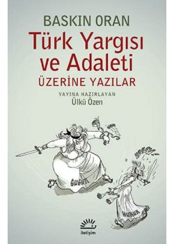 Türk Yargısı ve  Adaleti Üzerine Yazılar