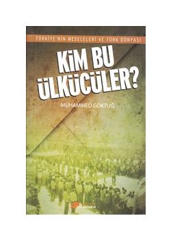 Kim Bu Ülkücüler