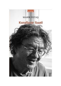 Kuralların Saati ve  Unutulmak Tozları