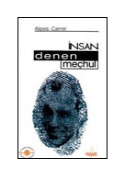 İnsan Denen Meçhul